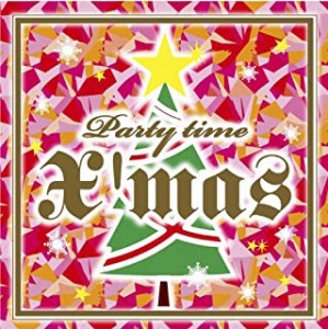 PARTY TIME =X’mas=  中古CD レンタル落ち