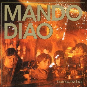 Mando Diao HURRICANE BAR ハリケーン・バー  中古CD レンタル落ち