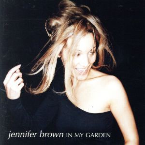 Jennifer Brown In My Garden イン・マイ・ガーデン  中古CD レンタル落ち