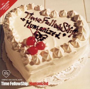 Time FellowShip Humanized  中古CD レンタル落ち