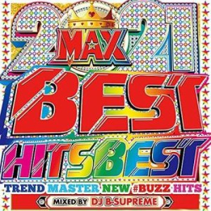 「売り尽くし」ケース無:: DJ B-SUPREME 2021 BEST HITS BEST  中古CD レンタル落ち