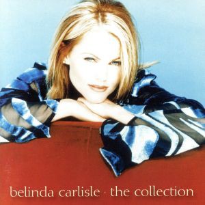 Belinda Carlisle belinda carlisle the collection 輸入盤  中古CD レンタル落ち