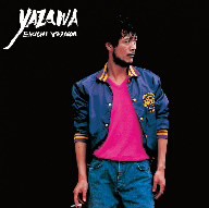 矢沢永吉／ＹＡＺＡＷＡ（紙ジャケット仕様）