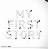 ＭＹ　ＦＩＲＳＴ　ＳＴＯＲＹ／ＭＹ　ＦＩＲＳＴ　ＳＴＯＲＹ