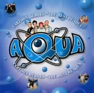 ＡＱＵＡ／カートゥーン・ヒーローズ〜ベスト・オブ・ＡＱＵＡ