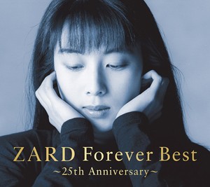 ＺＡＲＤ／ＺＡＲＤ　Ｆｏｒｅｖｅｒ　Ｂｅｓｔ〜２５ｔｈ　Ａｎｎｉｖｅｒｓａｒｙ〜