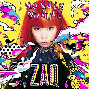 ＺＡＱ／ＮＯ　ＲＵＬＥ　ＭＹ　ＲＵＬＥ（初回限定盤）（ＤＶＤ付）