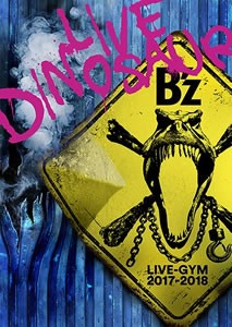 Ｂ’ｚ／Ｂ’ｚ　ＬＩＶＥ−ＧＹＭ　２０１７−２０１８“ＬＩＶＥ　ＤＩＮＯＳＡＵＲ”（Ｂｌｕ−ｒａｙ　Ｄｉｓｃ）