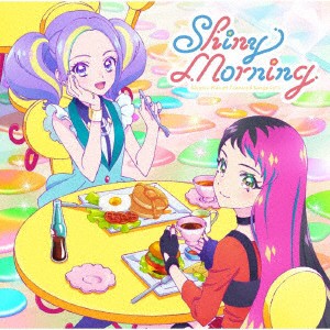 テレビ番組『アイカツプラネット！』　挿入歌シングル１「Ｓｈｉｎｙ　Ｍｏｒｎｉｎｇ」