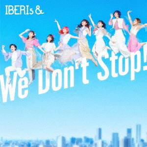 Ｗｅ　Ｄｏｎ’ｔ　Ｓｔｏｐ！