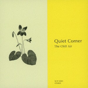 オムニバス／Ｑｕｉｅｔ　Ｃｏｒｎｅｒ　−　Ｔｈｅ　Ｃｈｉｌｌ　Ａｉｒ（紙ジャケット仕様）