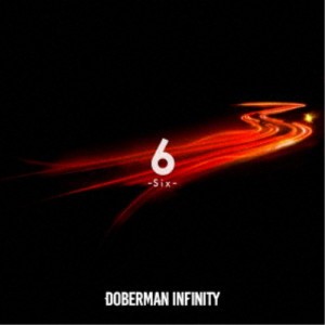 DOBERMAN INFINITY／6 -Six-《通常盤》 【CD】