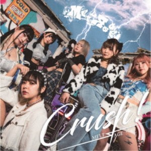 MELTЯAGE／Crush！《Type-A》 【CD】