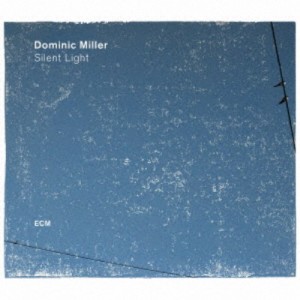 ドミニク・ミラー／サイレント・ライト 【CD】