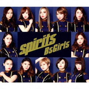 BsGirls／spirits 【CD】