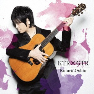 押尾コータロー／KTR×GTR《通常盤》 【CD】