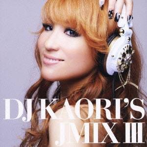 DJ KAORI／DJ KAORI’S JMIX III 【CD】