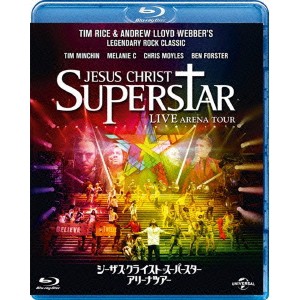 ジーザス・クライスト＝スーパースター アリーナ・ツアー 【Blu-ray】