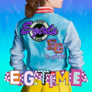 E-girls／E.G. TIME 【CD】