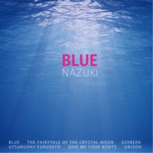 NAZUKI／BLUE 【CD】