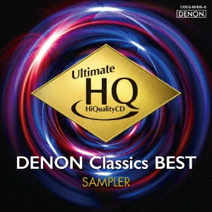 (クラシック)／UHQCDの世界！ DENON クラシック・ベスト 聴き比べ用サンプラー 【CD】
