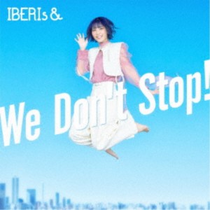 IBERIs＆／We Don’t Stop！《Momoka Solo ver.》 【CD】