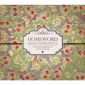 マグネティック・ノース＆タイヨー・ナ／Home：Word 【CD】