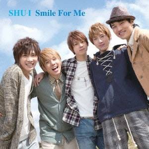SHU-I／Smile For Me 【CD】