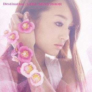 GIRL NEXT DOOR／Destination 【CD】