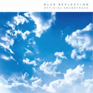 さよならポニーテール／アサノハヤト／BLUE REFLECTION 幻に舞う少女の剣 オフィシャルサウンドトラック 【CD】
