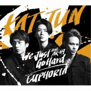 KAT-TUN／We Just Go Hard feat.AK-69／EUPHORIA《通常盤》 【CD】