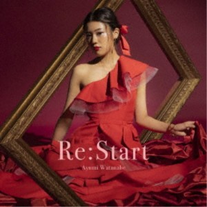 渡部歩／Re：Start 【CD】