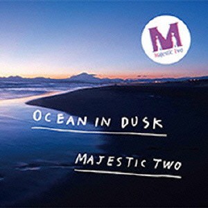 Majestic Two／Ocean In Dusk 【CD】