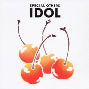 SPECIAL OTHERS／IDOL 【CD】