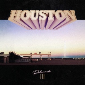 ヒューストン／リローンチIII 【CD】