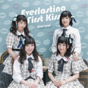 Clef Leaf／Everlasting First Kiss《Type-A》 【CD】