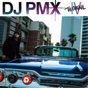 DJ PMX／THE ORIGINAL IV 【CD】