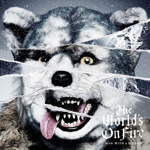MAN WITH A MISSION／The World’s On Fire《通常盤》 【CD】