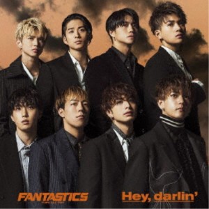 FANTASTICS from EXILE TRIBE／Hey， darlin’ 【CD】