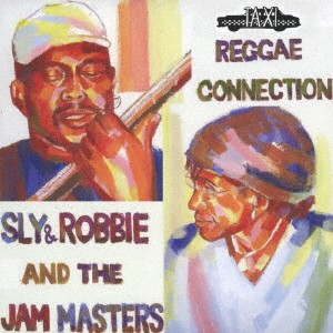 Sly ＆ Robbie ＆ THE JAM MASTERS／REGGAE CONNECTION 【CD】