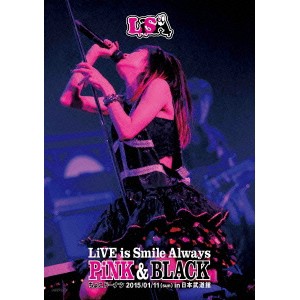 LiSA／LiVE is Smile Always 〜PiNK＆BLACK〜 in 日本武道館 「ちょこドーナツ」 2015／01／11(sun) 【Blu-ray】