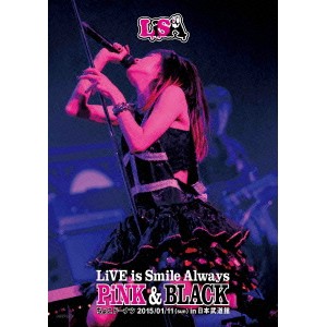 LiSA／LiVE is Smile Always 〜PiNK＆BLACK〜 in 日本武道館 「ちょこドーナツ」 2015／01／11(sun) 【DVD】