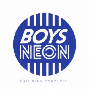 (V.A.)／BOYS NEON COMPI Vol.1 【CD】