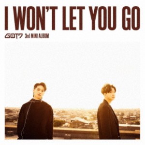 GOT7／I WON’T LET YOU GO《限定盤B／JB＆ヨンジェ ユニット盤》 (初回限定) 【CD+DVD】