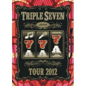 AAA TOUR 2012 -777- TRIPLE SEVEN 【DVD】