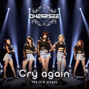 CHERRSEE／Cry again《限定盤A》 (初回限定) 【CD+DVD】