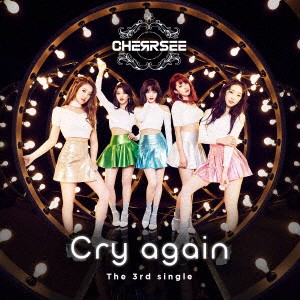 CHERRSEE／Cry again《通常盤》 【CD】