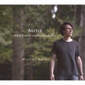ミシェル・レイス／ミト - ソロ・ピアノ・インプロヴィゼーションズ - 【CD】