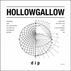 dip／HOLLOWGALLOW 【CD】