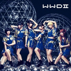 でんぱ組.inc／W.W.D II 【CD】